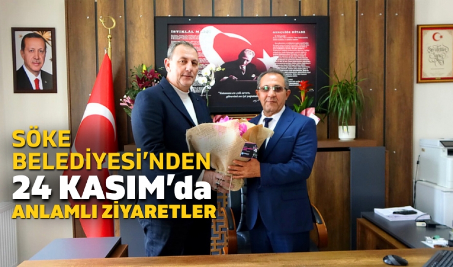 Söke Belediyesi’nden 24 Kasım’da Anlamlı Ziyaret