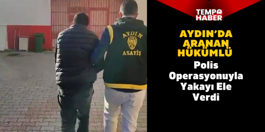 Adnan Menderes Mahallesi’nde firari operasyonu: 14 yıl 6 ay ceza