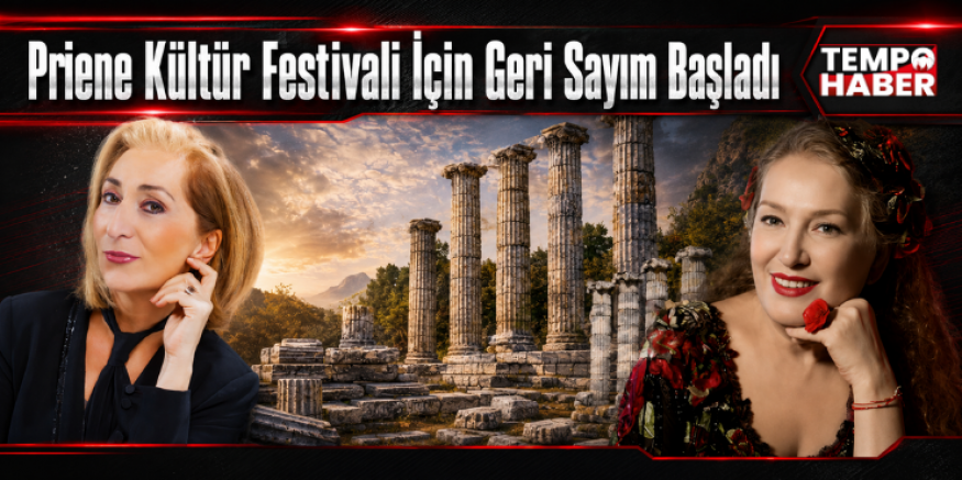 Hafta Sonu Plan Yapmayın: Priene’de Festival Başlıyor