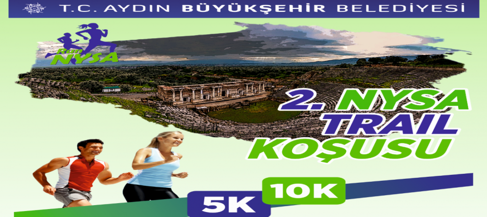 TARİH, DOĞA VE SPOR NYSA ANTİK KENTİ’NDE BULUŞACAK