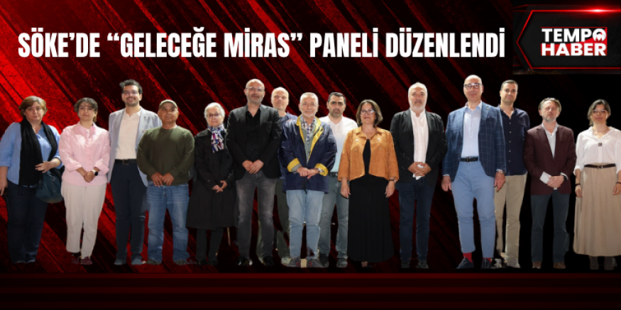 Söke’de Kültürel Miras ve Arkeoloji Paneli Düzenlendi