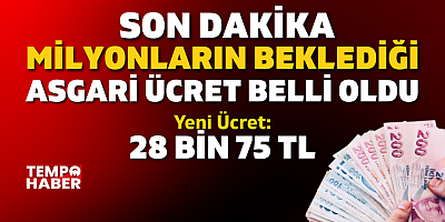 2026 Asgari Ücret Belli Oldu: Net 28 Bin 75 TL
