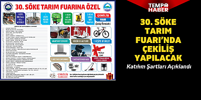 30. Söke Tarım Fuarı Çekiliş Etkinliği: Başvuru Koşulları Belirlendi