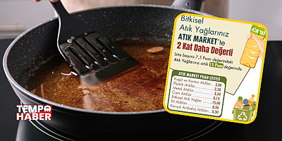 Atık Yağ Getiren İki Kat Daha Fazla Kazanacak