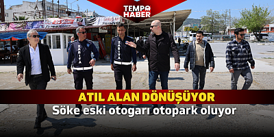 Atıl alan dönüşüyor: Söke Eski Otogarı Otopark oluyor
