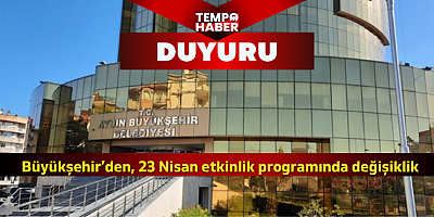 Aydın’da 23 Nisan programında değişiklik