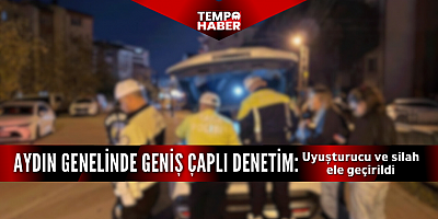 Aydın Emniyeti’nden bir haftada 133 yakalama