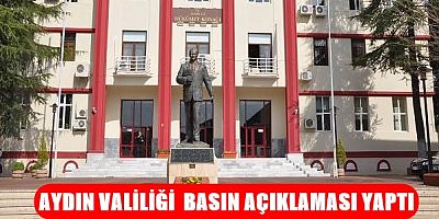 AYDIN VALİLİĞİ BASIN AÇIKLAMASI YAPTI