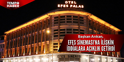 Başkan Arıkan’dan Efes Sineması açıklaması: Amaç yapıyı yaşatmak