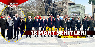 Çanakkale ruhu Söke’de yaşatıldı: 18 Mart Şehitleri anıldı