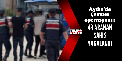 Çember operasyonunda Aydın’da geniş çaplı yakalama