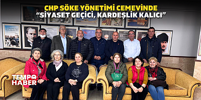 CHP Söke Yönetimi Cemevinde: İşçi Çıkışları Gündeme Geldi