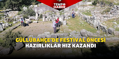 Güllübahçe festival ve yaz sezonuna hazırlanıyor