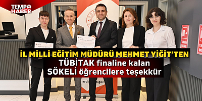 Mehmet Yiğit’ten TÜBİTAK finaline kalan öğrencilere teşekkür