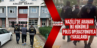 Nazilli Polisi 29 Yıllık Hapis Cezası Bulunan Şahısları Yakaladı