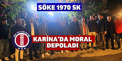 Söke 1970’te Kritik Maç Öncesi Moral Buluşması