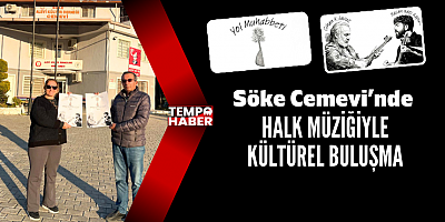 Söke Alevi Kültür Derneği’nden ücretsiz müzik dinletisi