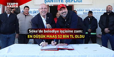 Söke Belediyesi LİMA A.Ş.’de toplu iş sözleşmesi imzalandı