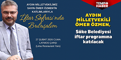 Söke Belediyesi’nin iftarında Ömer Özmen vatandaşlarla buluşacak