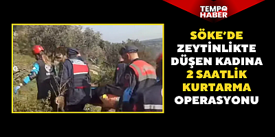 Söke’de 17 kişilik ekip mahsur kalan kadını kurtardı