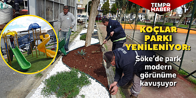 Söke’de Koçlar Parkı’nda büyük değişim: Oyun ve spor alanları yenilendi