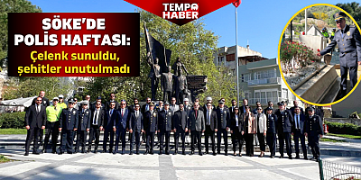 Söke’de Polis Haftası: Çelenk sunuldu, şehitler unutulmadı