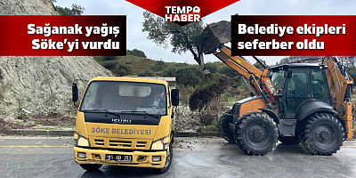 Söke’de sağanak sonrası belediye ekipleri sahada seferber oldu