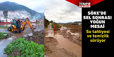 Söke’de sel sonrası temizlik seferberliği: Ekipler sahada