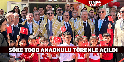 Söke’de TOBB Anaokulu hizmete açıldı