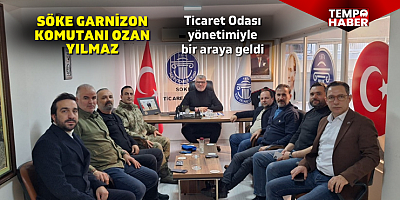 Söke Garnizon Komutanı Ozan Yılmaz’dan anlamlı ziyaret