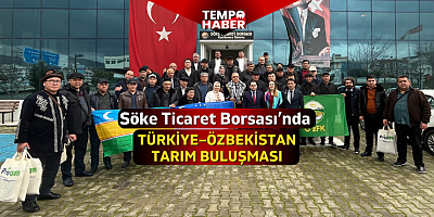 Söke Ticaret Borsası’nda Türkiye–Özbekistan tarım buluşması