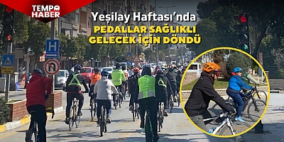 Yeşilay Haftası’nda Aydın’da pedallar sağlıklı gelecek için döndü