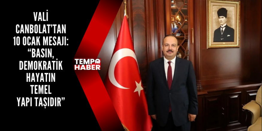 Yakup Canbolat’tan 10 Ocak Mesajı: “Basın Kamuoyunun Sesidir”